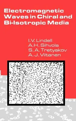 Ondas electromagnéticas en medios quirales y biisótropos - Electromagnetic Waves in Chiral and Bi-Isotropic Media