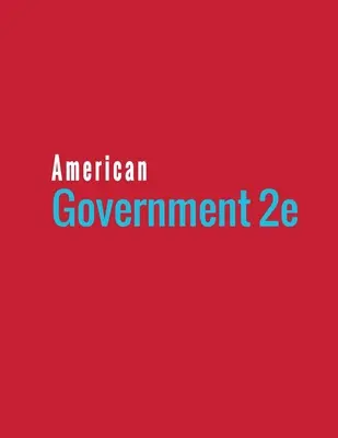 Gobierno Americano 2e - American Government 2e