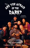 El compañero de fogata de ¿Le temes a la oscuridad? - The Are You Afraid of the Dark Campfire Companion (hardback)