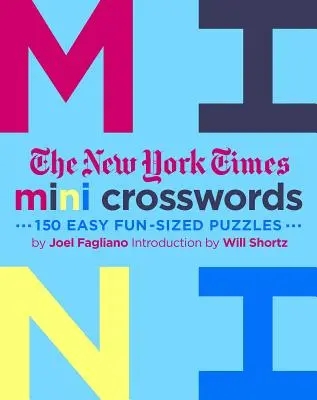 The New York Times Mini Crosswords, Volumen 3: 150 rompecabezas fáciles y divertidos - The New York Times Mini Crosswords, Volume 3: 150 Easy Fun-Sized Puzzles