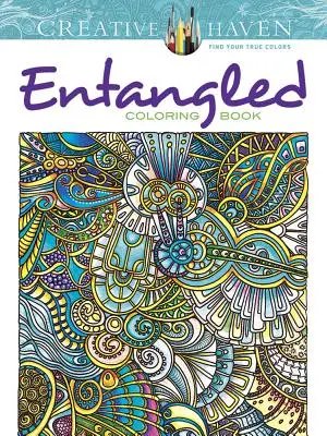 Creative Haven Enredados Libro para colorear - Creative Haven Entangled Coloring Book