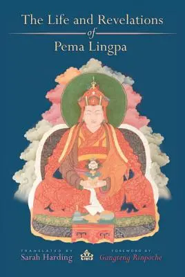 Vida y revelaciones de Pema Lingpa - The Life and Revelations of Pema Lingpa