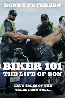 Biker 101: La Vida de Don: La Trilogía: Parte I de III - Biker 101: The Life of Don: The Trilogy: Part I of III