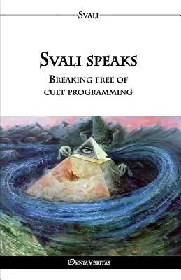 Svali habla - Liberarse de la programación sectaria - Svali speaks - Breaking free of cult programming