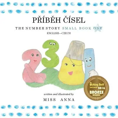 The Number Story 1 PŘBĚH ČSEL: Small Book One Inglés-checo - The Number Story 1 PŘBĚH ČSEL: Small Book One English-Czech