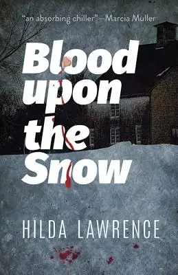 Sangre sobre la nieve: Un misterio de Mark East - Blood Upon the Snow: A Mark East Mystery