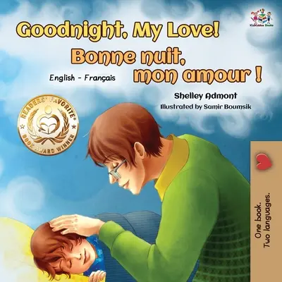 Buenas noches, amor mío Bonne nuit, mon amour: Libro bilingüe inglés-francés - Goodnight, My Love! Bonne nuit, mon amour: English French Bilingual Book