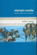 Medios olímpicos: El mayor espectáculo de la televisión por dentro - Olympic Media: Inside the Biggest Show on Television