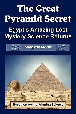 El secreto de la Gran Pirámide: El asombroso misterio perdido de Egipto Vuelve la ciencia - The Great Pyramid Secret: Egypt's Amazing Lost Mystery Science Returns