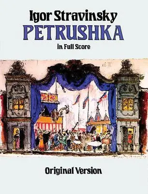 Petrushka en partitura completa: Versión original - Petrushka in Full Score: Original Version