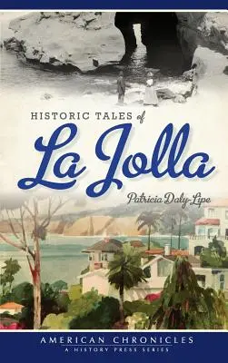 Historias de La Jolla - Historic Tales of La Jolla