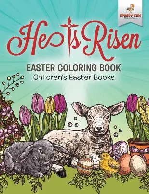 ¡Ha Resucitado! Libro para colorear de Pascua - Libros infantiles de Pascua - He Is Risen! Easter Coloring Book - Children's Easter Books