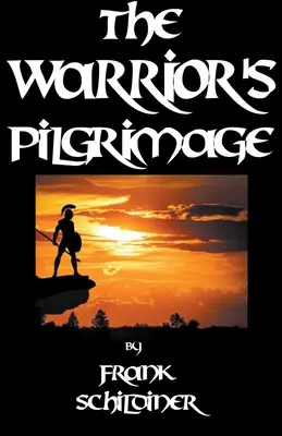 El peregrinaje del guerrero - The Warrior's Pilgrimage