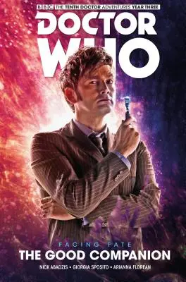 Doctor Who El Décimo Doctor: Facing Fate Vol. 3: The Good Companion - Doctor Who: The Tenth Doctor: Facing Fate Vol. 3: The Good Companion