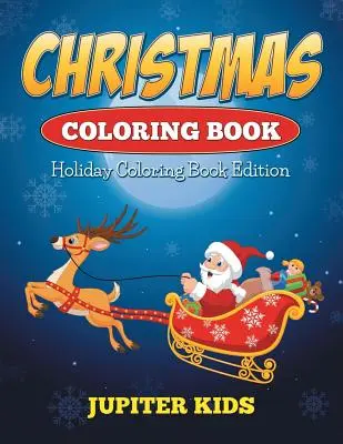Libro para colorear de Navidad: Edición para colorear en Navidad - Christmas Coloring Book: Holiday Coloring Book Edition