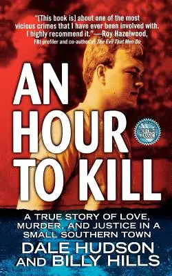 Una hora para matar: Una historia real de amor, asesinato y justicia en una pequeña ciudad sureña - An Hour to Kill: A True Story of Love, Murder, and Justice in a Small Southern Town