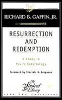 Resurrección y redención: Estudio de la soteriología paulina - Resurrection and Redemption: A Study in Paul's Soteriology