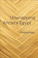 Descubriendo el Antiguo Egipto - Unwrapping Ancient Egypt