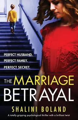 La traición del matrimonio: Un thriller psicológico totalmente apasionante y desgarrador lleno de giros inesperados - The Marriage Betrayal: A totally gripping and heart-stopping psychological thriller full of twists