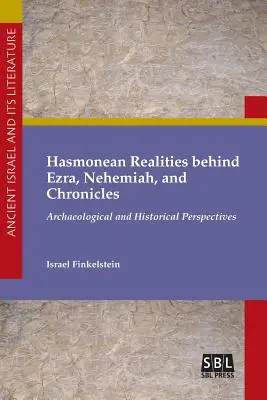 La realidad asmonea tras Esdras, Nehemías y Crónicas - Hasmonean Realities behind Ezra, Nehemiah, and Chronicles