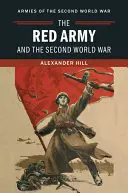 El Ejército Rojo y la Segunda Guerra Mundial - The Red Army and the Second World War