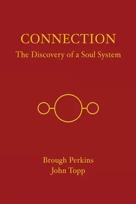 Conexión: El descubrimiento de un sistema del alma - Connection: The Discovery of a Soul System