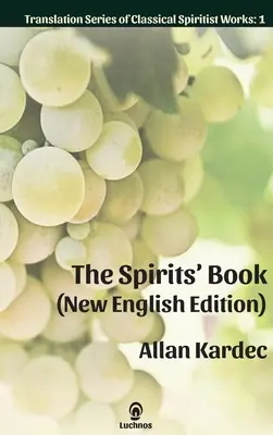 El Libro de los Espíritus (Nueva Edición en Inglés) - The Spirits' Book (New English Edition)