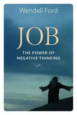 Job El poder del pensamiento negativo - Job The Power Of Negative Thinking