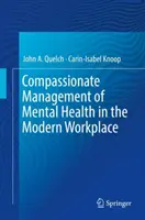 Gestión compasiva de la salud mental en el lugar de trabajo moderno - Compassionate Management of Mental Health in the Modern Workplace