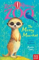 El zoo de rescate de Zoe La suricata desordenada - Zoe's Rescue Zoo: The Messy Meerkat