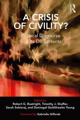 ¿Crisis de civismo? El discurso político y su malestar - A Crisis of Civility?: Political Discourse and Its Discontents
