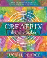 Creadora: la que hace - Creatrix: she who makes