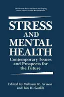 Estrés y salud mental: Cuestiones contemporáneas y perspectivas de futuro - Stress and Mental Health: Contemporary Issues and Prospects for the Future