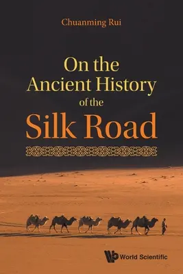 Sobre la historia antigua de la Ruta de la Seda - On the Ancient History of the Silk Road