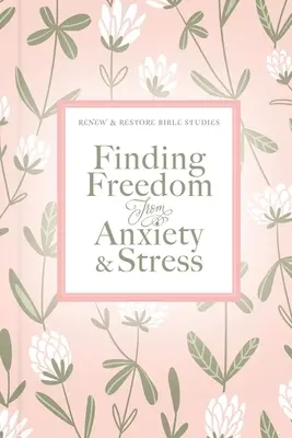 Cómo liberarse de la ansiedad y el estrés - Finding Freedom from Anxiety and Stress