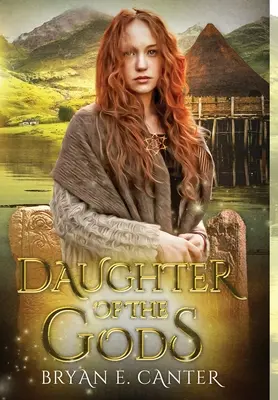 La hija de los dioses: Una novela de los pictos - Daughter of the Gods: A Novel of the Picts