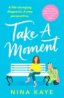 Take A Moment - El romance más conmovedor que leerá este año - Take A Moment - The most heartwarming romance you'll read this year