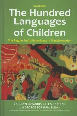 Los cien lenguajes de los niños: La experiencia Reggio Emilia en transformación, 3ª edición - The Hundred Languages of Children: The Reggio Emilia Experience in Transformation, 3rd Edition