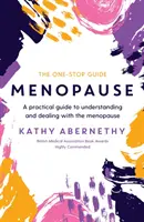 Menopausia: The One-Stop Guide - Guía práctica para entender y afrontar la menopausia - Menopause: The One-Stop Guide - A Practical Guide to Understanding and Dealing with the Menopause