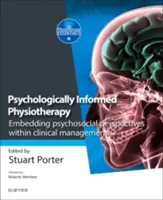 Fisioterapia psicológicamente informada: Incorporación de perspectivas psicosociales en la gestión clínica - Psychologically Informed Physiotherapy: Embedding Psychosocial Perspectives Within Clinical Management