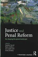 Justicia y reforma penal: Reformar el panorama penal - Justice and Penal Reform: Re-Shaping the Penal Landscape