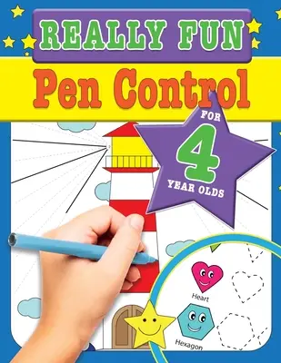 Control del bolígrafo muy divertido para niños de 4 años: Actividades motrices divertidas y educativas para niños de cuatro años - Really Fun Pen Control For 4 Year Olds: Fun & educational motor skill activities for four year old children