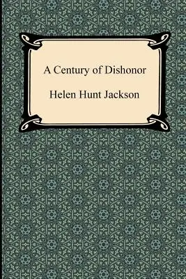 Un siglo de deshonor - A Century of Dishonor