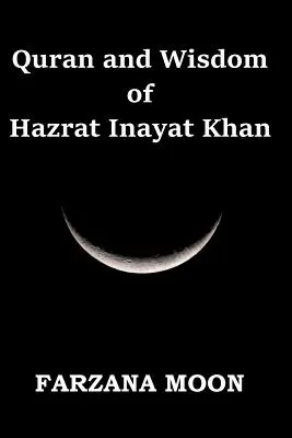 El Corán y la sabiduría de Hazrat Inayat Khan - Quran and Wisdom of Hazrat Inayat Khan