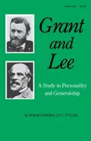 Grant y Lee: un estudio sobre la personalidad y el generalato - Grant and Lee: A Study in Personality and Generalship