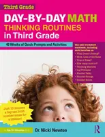 Rutinas diarias de pensamiento matemático en tercer grado: 40 semanas de sugerencias y actividades rápidas - Day-By-Day Math Thinking Routines in Third Grade: 40 Weeks of Quick Prompts and Activities