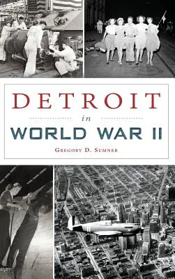 Detroit en la Segunda Guerra Mundial - Detroit in World War II