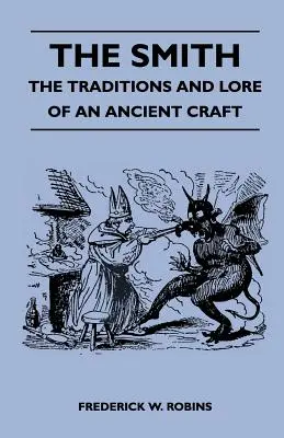 La herrera: tradiciones y tradiciones de un antiguo oficio - The Smith - The Traditions And Lore Of An Ancient Craft