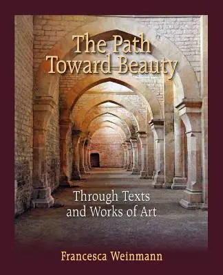 El camino hacia la belleza - The Path Toward Beauty