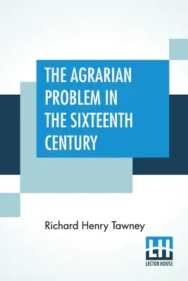 El problema agrario en el siglo XVI - The Agrarian Problem In The Sixteenth Century